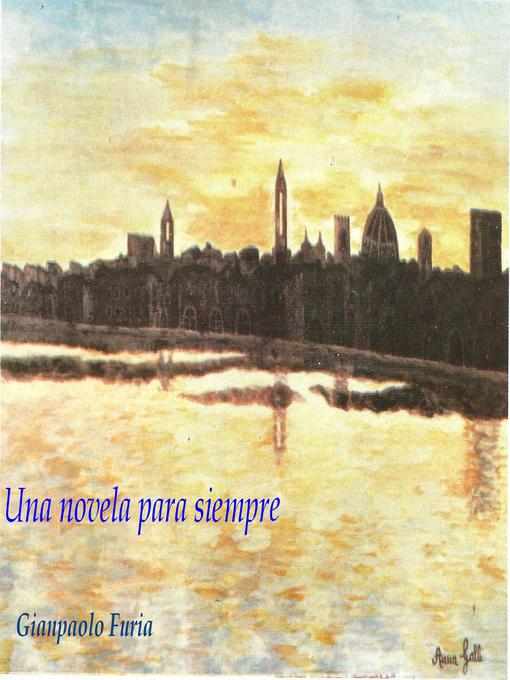 Title details for Una novela para siempre by Gianpaolo Furia - Available